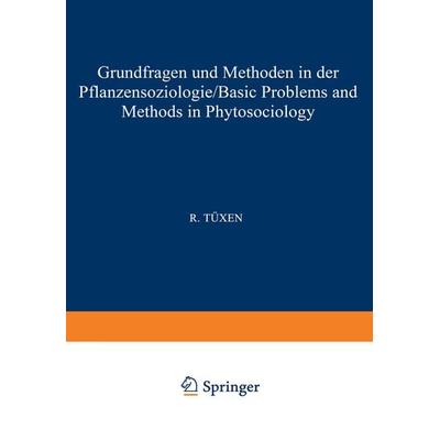 Grundfragen und Methoden in der Pflanzensoziologie (Basic Problems and Methods in Phytosociology), Taschenbuch von , Springer Netherland,