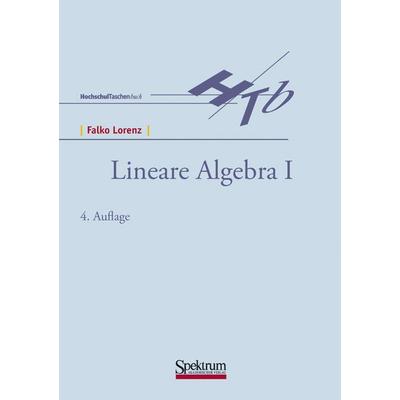 Lineare Algebra I, Taschenbuch von Falko Lorenz, Spektrum der Wissenschaft