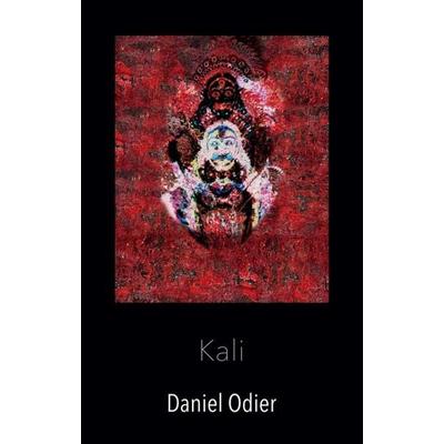Kali - Mythologie, geheime Praktiken & Rituale, Taschenbuch von Daniel Odier, Tredition, 978-3-347-38436-1