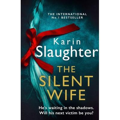 The Silent Wife, Taschenbuch von Karin Slaughter, HarperCollins