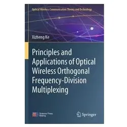 Principles and Applications of Optical Wireless Orthogonal Frequency-Division Mu, Fachbücher von Xizheng Ke
