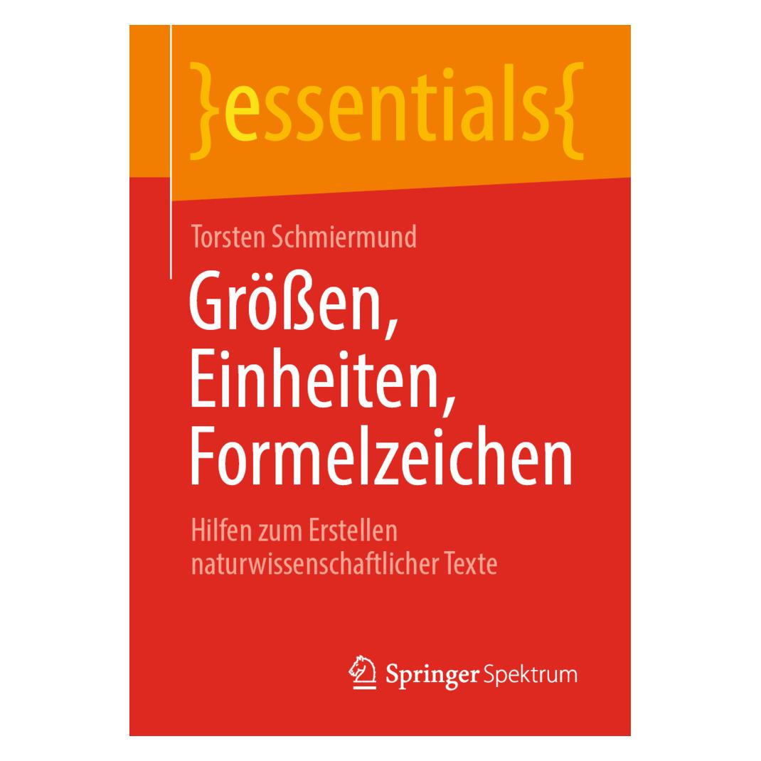 Springer Grössen, Einheiten, Formelzeichen (Deutsch, Softcover, Torsten Schmiermund) (56155307)