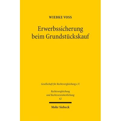 Erwerbssicherung beim Grundstückskauf, Gebundene Ausgabe von Wiebke Voss, Mohr Siebeck, 978-3-16-156592-2