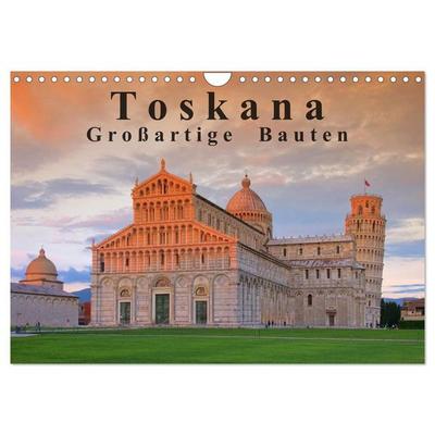 Toskana - Großarige Bauten (Wandkalender 2027 DIN A4 quer), CALVENDO Monatskalender