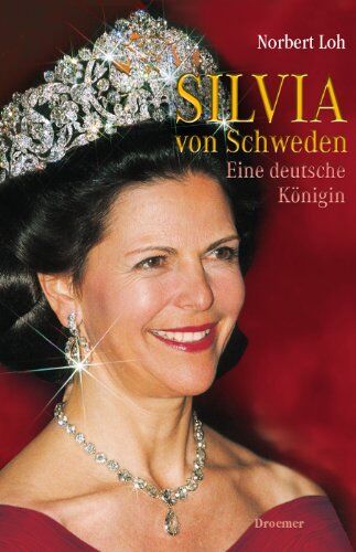Norbert Loh - Silvia von Schweden: Eine deutsche Königin - Preis vom 19.10.2026 19:33:35 h