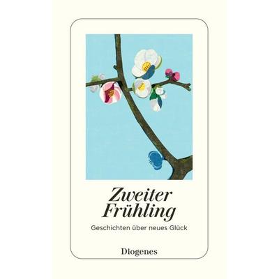Zweiter Frühling, Taschenbuch von , Diogenes Verlag AG