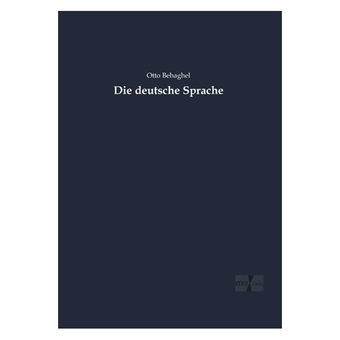 Vero Die deutsche Sprache (Deutsch, Softcover, Otto Behaghel) (55593048)