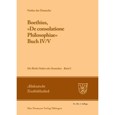 Boethius, »De consolatione Philosophiae«, Taschenbuch von Notker der Deutsche,Petrus W. Tax, De Gruyter, 978-3-484-20201-6