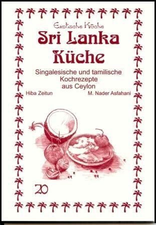 Nader Asfahani - Sri Lanka Küche: Singalesische und tamilische Kochrezepte aus Ceylon - Preis vom 09.10.2026 07:28:09 h