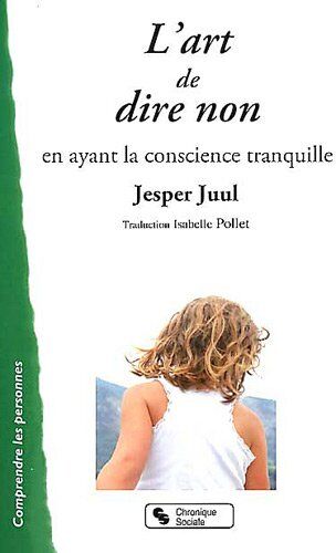 Jesper Juul - L'art de dire non en ayant la conscience tranquille - Preis vom 02.10.2026 23:42:20 h