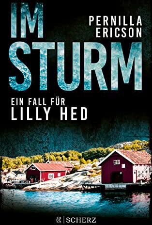 Pernilla Ericson - Im Sturm: Ein Fall für Lilly Hed Blitzender Hass: Die Vier-Elemente-Krimireihe aus Schweden 2 - Preis vom 13.10.2026 11:25:28 h