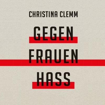Gegen Frauenhass - Christina Clemm, Audio, 9783863526382