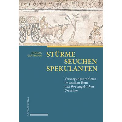 Stürme - Seuchen - Spekulanten, Gebundene Ausgabe von Thomas Gartmann, Schwabe Verlag Basel, 978-3-7965-5175-8