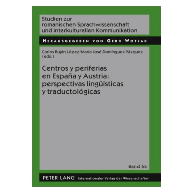 Peter Lang Centros y periferias en España y Austri (Spanisch, Softcover, Carlos Buján López, María José Domínguez Vázquez) (67834537)