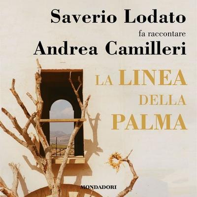 La linea della palma - Andrea Camilleri,Saverio Lodato, Audio, 9788852153013