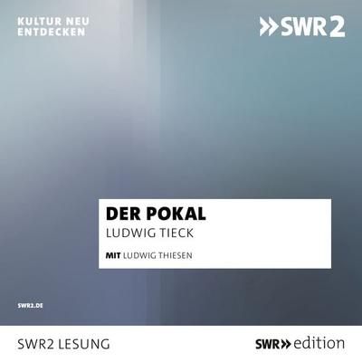 Der Pokal - Ludwig Tieck, Audio, 9783956159039