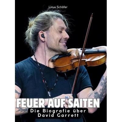 Die Biografie über David Garrett, Gebundene Ausgabe von Linus Schäfer, Bod, 978-3-7591-8674-4