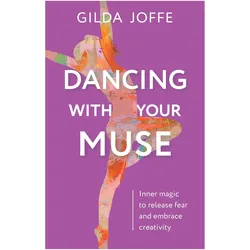Dancing with Your Muse, Sachbücher von Gilda Joffe