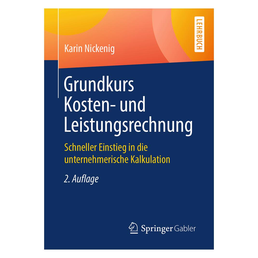 Springer Grundkurs Kosten- und Leistungsrechnung (Deutsch, Softcover, Karin Nickenig) (35150899)