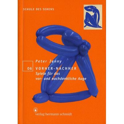 Vorher-Nachher, Taschenbuch von Peter Jenny, Verlag Hermann Schmidt, 978-3-87439-743-8