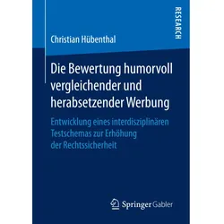 Die Bewertung humorvoll vergleichender und herabsetzender Werbung, Fachbücher von Christian Hübenthal