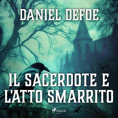 Il sacerdote e l'atto smarrito - Daniel Defoe, Audio, 9788728358887
