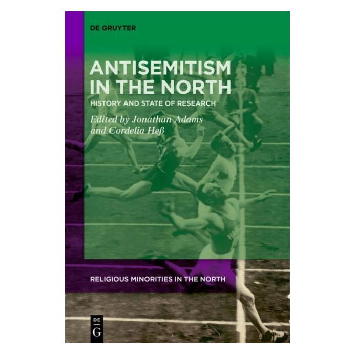 De Gruyter The Study of Antisemitism in the North (Englisch, Hardcover, Cordelia Hess, Jonathan Adams) (67766195)