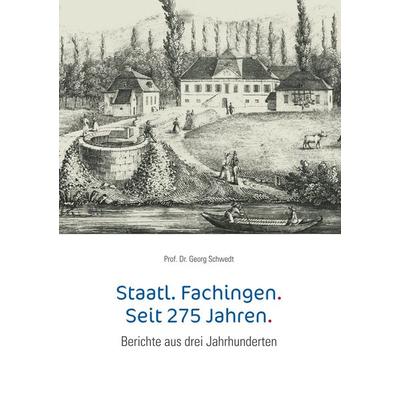 Staatl. Fachingen. Seit 275 Jahren., Taschenbuch von Georg Schwedt, BoD – Books on Demand, 978-3-7448-5223-4