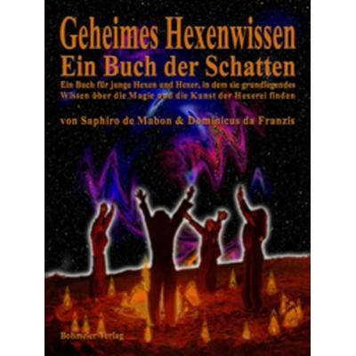 Geheimes Hexenwissen - Ein Buch der Schatten, Taschenbuch von Saphiro de Mabon,D. Franzis, Bohmeier, J, 978-3-89094-347-3