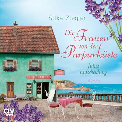 Die Frauen von der Purpurküste – Julies Entscheidung (Die Purpurküsten-Reihe 2) - Silke Ziegler, Audio, 9783748401667