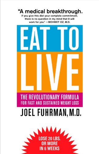 Joel Fuhrman - Eat to Live: The Revolutionary Formula for Fast and Sustained Weight Loss - Preis vom 09.10.2026 07:28:09 h