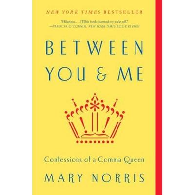 Between You & Me, Taschenbuch von Mary Norris, W. W. Norton & Company, 978-0-393-35214-6