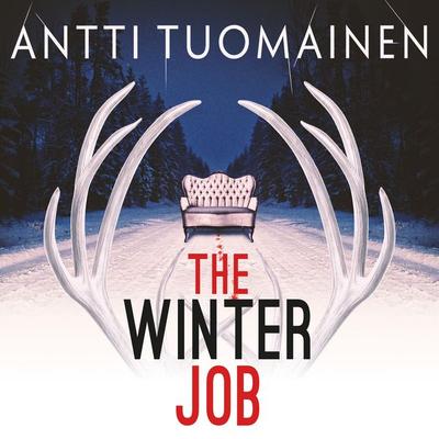 The Winter Job - Antti Tuomainen, Audio, 9781399198806