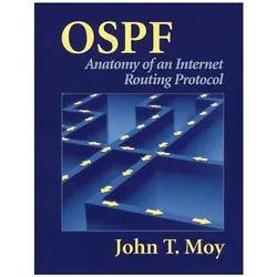 Moy:OSPF: Anatomy of an Internet Routin, Fachbücher von John Moy