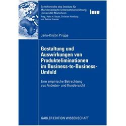 Gestaltung und Auswirkungen von Produkteliminationen im Business-to-Business-Umfeld, Fachbücher von Jana Prigge