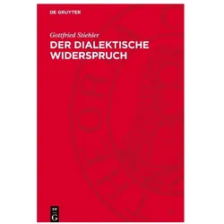 Stiehler:Der dialektische Widerspruch, Sachbücher von Gottfried Stiehler