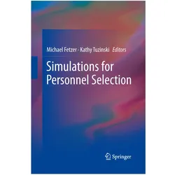 Simulations for Personnel Selection, Fachbücher von Michael Fetzer, Kathy Tuzinski