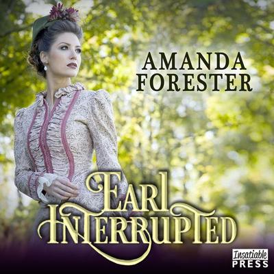 Earl Interrupted - Amanda Forester, Audio, 9781624613975