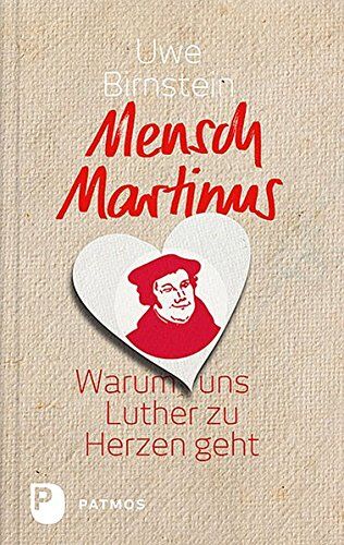 Uwe Birnstein - Mensch Martinus - Warum uns Luther zu Herzen geht - Preis vom 12.10.2026 11:37:12 h