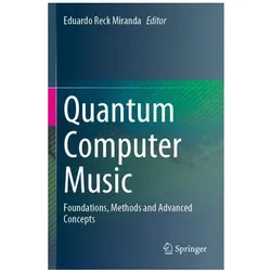 Quantum Computer Music, Fachbücher von Eduardo Reck Miranda, Eduardo, Reck Miranda