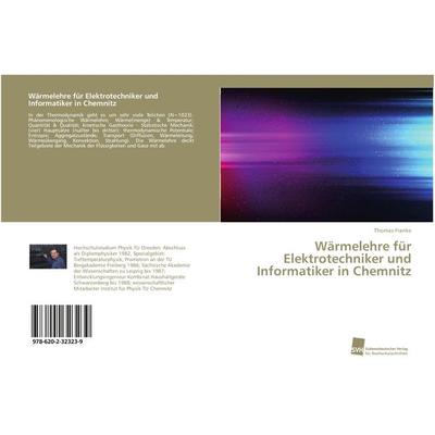 Wärmelehre für Elektrotechniker und Informatiker in Chemnitz, Taschenbuch von Thomas Franke, Südwestdeutscher Verlag für Hochschulschriften,