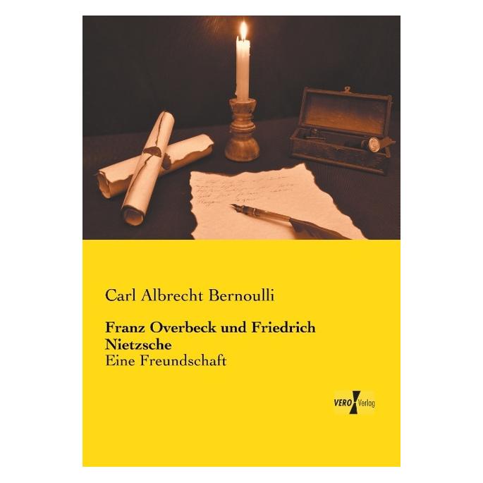 Vero Franz Overbeck und Friedrich Nietzsche (Deutsch, Softcover, Carl Albrecht Bernoulli) (55556922)