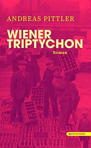 Andreas Pittler - Wiener Triptychon - Preis vom 05.10.2026 03:47:11 h