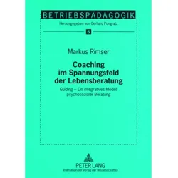 Coaching im Spannungsfeld der Lebensberatung, Fachbücher von Markus Rimser