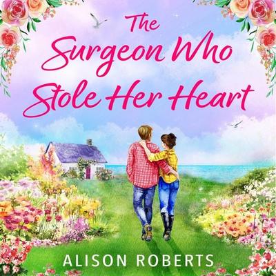 The Surgeon Who Stole Her Heart - Alison Roberts, Audio, 9781806008001