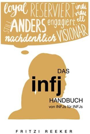 Fritzi Reeker - Das INFJ-Handbuch: Tipps & Tricks von INFJs, für INFJs - Preis vom 16.10.2026 11:41:07 h