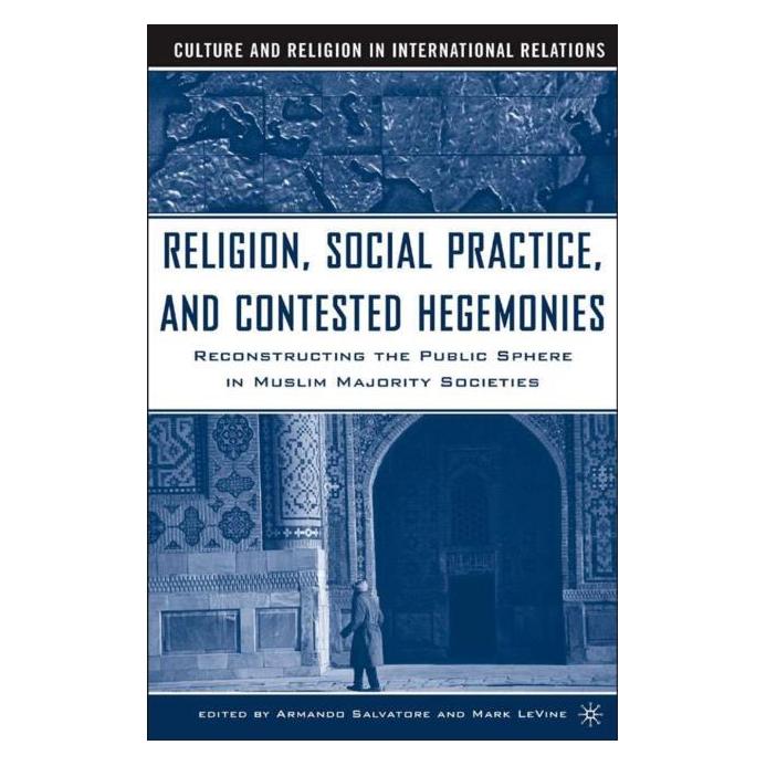 Palgrave Macmillan Religion, Social Practice, and Conteste (Englisch, Hardcover, Armando Salvatore) (63384781)