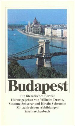 Wilhelm Droste - Budapest: Ein literarisches Porträt (insel taschenbuch) - Preis vom 11.10.2026 03:10:56 h