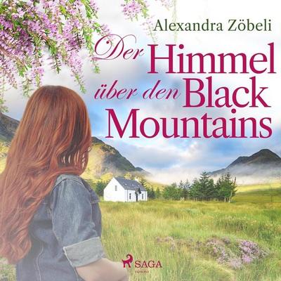 Der Himmel über den Black Mountains (Ungekürzt) - Alexandra Zöbeli, Audio, 9788726111699