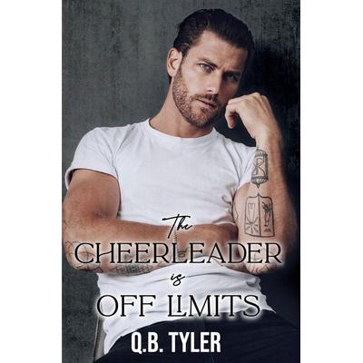 The Cheerleader is Off Limits, Taschenbuch von Q. B. Tyler, Independently Published